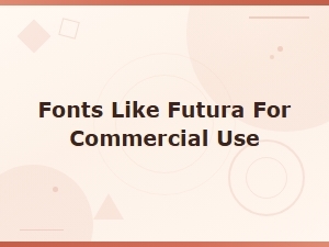 Fonts Like Futura for Commercial Use - Free Alternatives