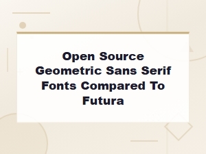 Best Free Open Source Geometric Sans Serif Fonts: Top Futura Alternatives Compared