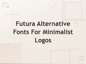 Best Futura Alternative Fonts for Minimalist Logo Design