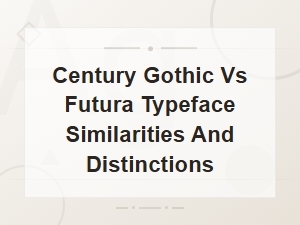 Century Gothic vs Futura: Key Similarities and Differences Between These Sans-Serif Fonts